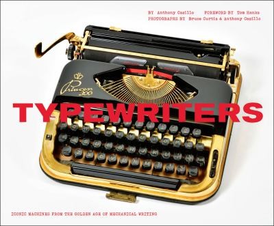 Tom Hanks, Anthony Casillo, Bruce Curtis: Typewriters (2017, Chronicle Books LLC)