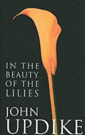 John Updike: In the Beauty of the Lillies (Hardcover, Hamish Hamilton Ltd)
