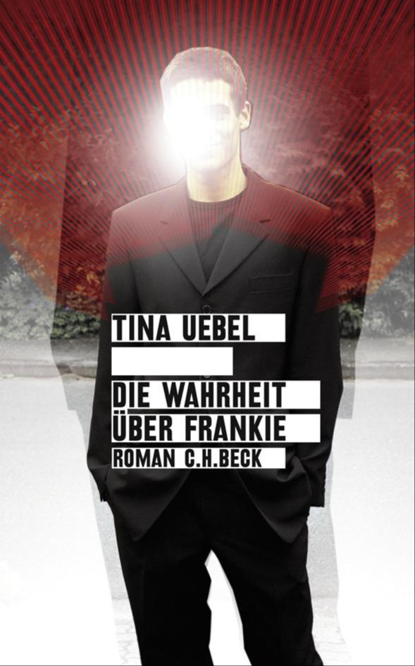 Tina Uebel: Die Wahrheit über Frankie (Hardcover, German language, 2009, C. H. Beck)