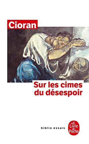Emil Cioran: Sur les cimes du désespoir (French language)