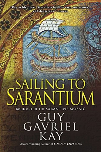 Guy Gavriel Kay: Sailing to Sarantium (Paperback, Ace)
