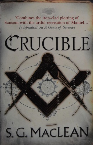 S. G. MacLean: Crucible (2012, Quercus)
