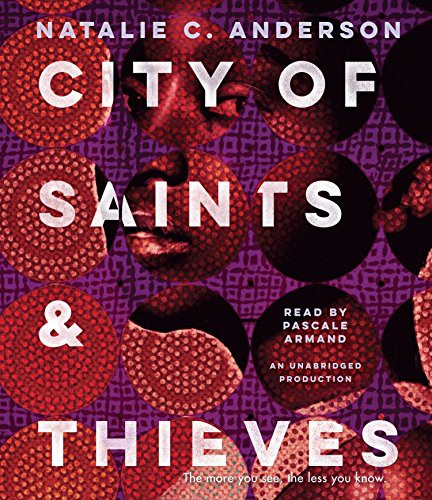Natalie C. Anderson, Pascale Armand: City of Saints & Thieves (AudiobookFormat, 2017, Listening Library)