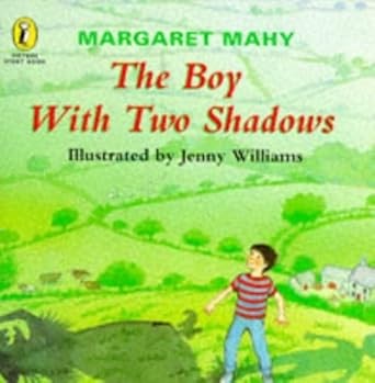 Margaret Mahy, Jenny Williams: Boy with Two Shadows (1996, Penguin Books, Limited)