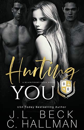 J.L. Beck, C. Hallman: Hurting You (Paperback, Independently published)