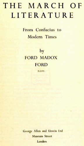 Ford Madox Ford: The march of literature (1947, Allen & Unwin/Readers Union)