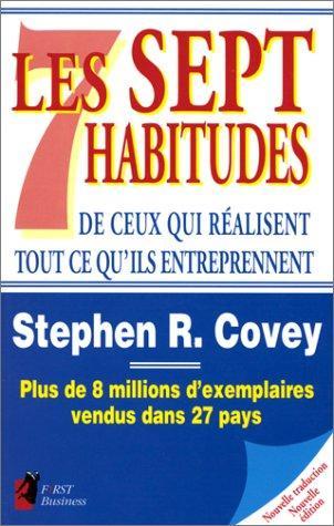 Stephen R. Covey: Les sept habitudes de ceux qui réalisent tout ce qu'ils entreprennent (French language, 1996)