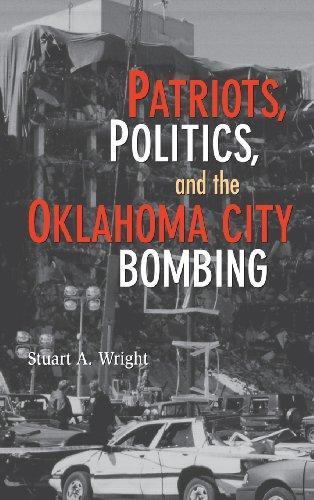 Stuart A. Wright: Patriots, politics, and the Oklahoma City bombing (2007)