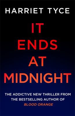 Harriet Tyce: It Ends at Midnight (2022, Headline Publishing Group)