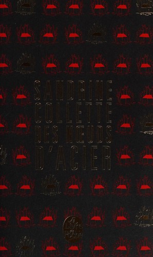 Sandrine Collette: Des noeuds d'acier (French language, 2014, Librairie générale française)