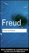 Sigmund Freud: Totem and Taboo (2004, Taylor & Francis Inc)