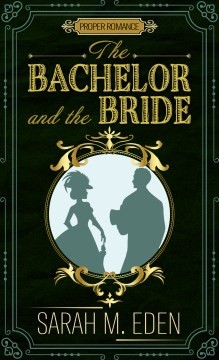 Sarah M. Eden: Bachelor and the Bride (2023, Cengage Gale)