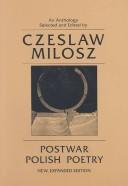 Czesław Miłosz: Postwar Polish poetry (1983, University of California Press)