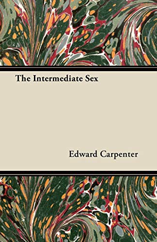 Edward Carpenter: The Intermediate Sex (Paperback, Read Books)