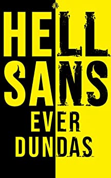 Ever Dundas: HellSans (2022, HarperCollins Publishers Limited)