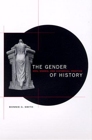 Bonnie G. Smith: The Gender of History (Paperback, 2000, Harvard University Press)