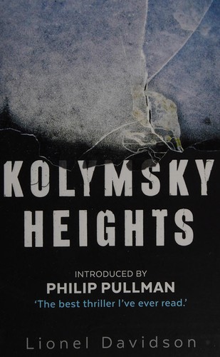 Lionel Davidson, Philip Pullman: Kolymsky Heights (2015, Faber & Faber, Limited)