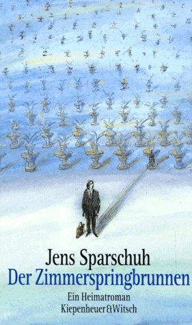 Jens Sparschuh: Der Zimmerspringbrunnen (Paperback, German language, 1995, Kiepenheuer & Witsch)