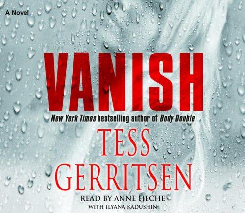 Tess Gerritsen: Vanish (AudiobookFormat, 2005, Random House Audio)