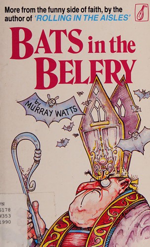 M. Watts: Bats in the Belfry (Paperback, 1989, Kingsway Communications)