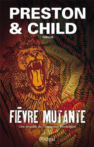 Douglas Preston, Lincoln Child: Fièvre mutante (French language)