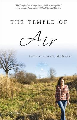 Patricia Ann McNair: The Temple Of Air Stories (2011, Elephant Rock Books)