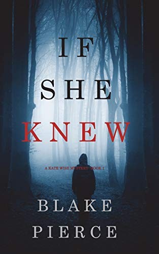 Blake Pierce: If She Knew (Paperback, Blake Pierce)