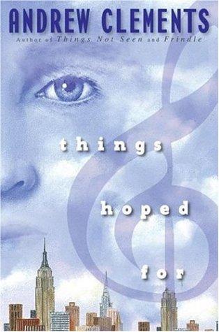Andrew Clements: Things hoped for (2006, Philomel Books)