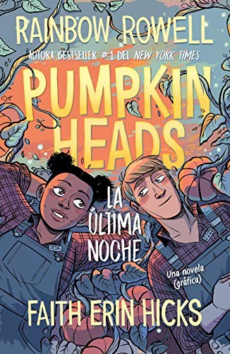 Rainbow Rowell: Pumpkinheads (Spanish Edition) (Spanish language, 2020, Penguin Random House Grupo Editorial)