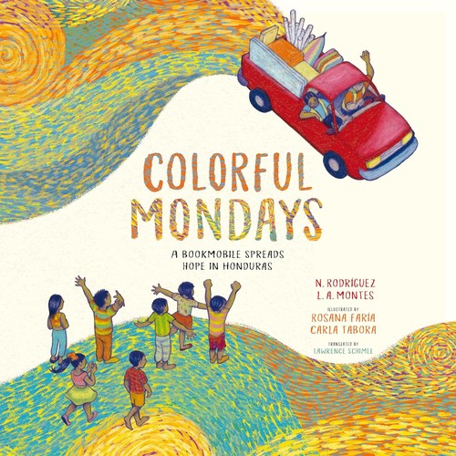 Lawrence Schimel, Nelson Rodríguez, Leonardo Agustín Montes, Rosana Faría, Carla Tabora: Colorful Mondays (2023, Eerdmans Publishing Company, William B.)