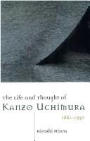 Hiroshi Miura: The life and thought of Kanzo Uchimura, 1861-1930 (1996, W.B. Eerdmans Pub.)