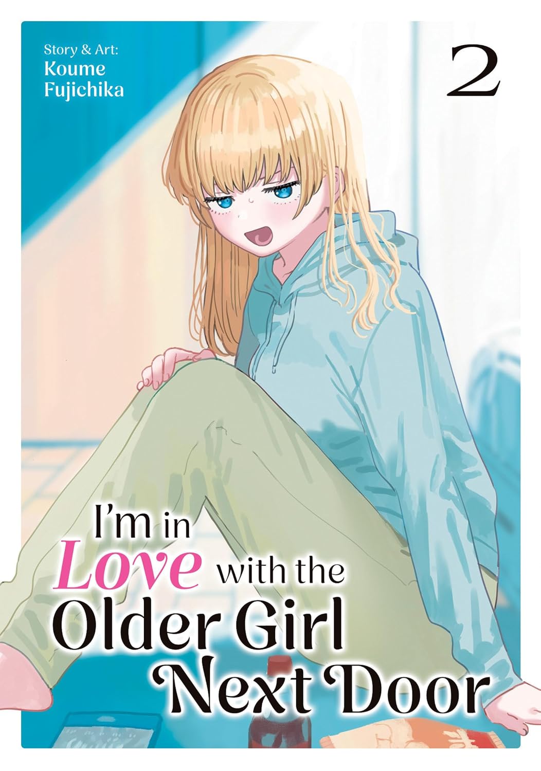 Koume Fujichika: I'm in Love with the Older Girl Next Door, Vol. 2 (Paperback, 2025, Seven Seas Entertainment)