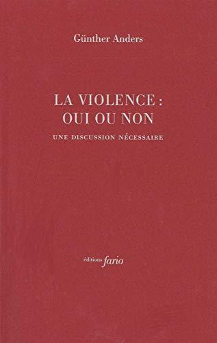 Günther Anders: La violence, oui ou non (French language, 2014, Fario)