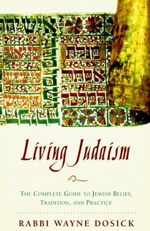 Wayne D. Dosick: Living Judaism (Paperback, 1998, HarperOne)