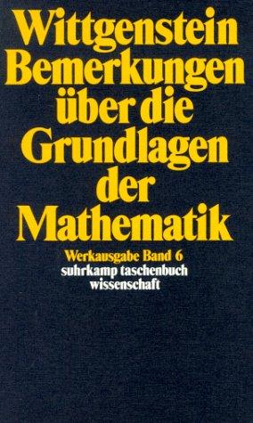 Ludwig Wittgenstein, Gertrude E. M. Anscombe, Rush Rhees, Georg Henrik von. Wright: Bemerkungen über die Grundlagen der Mathematik. (Paperback, German language, 1999, Suhrkamp)