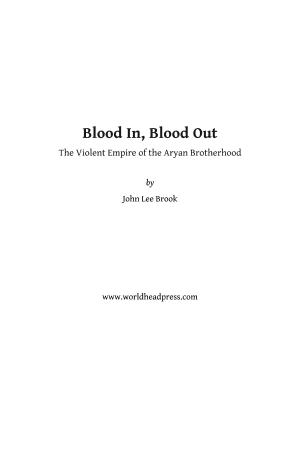 John Lee Brook: Blood in, blood out : the violent empire of the Aryan Brotherhood (2011)