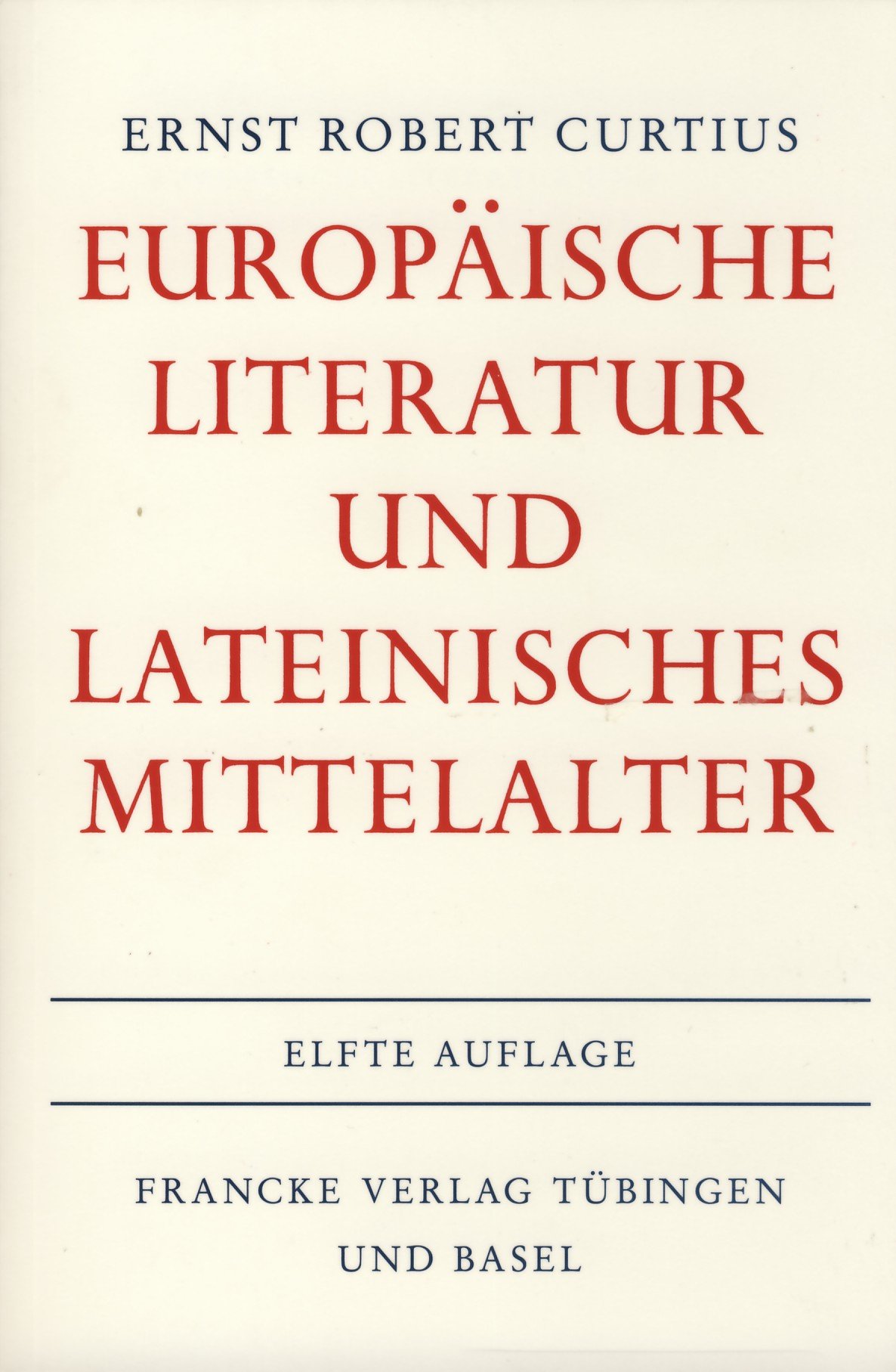Ernst Robert Curtius: Europäische Literatur und Lateinisches Mittelalter