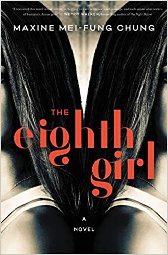 Maxine Mei-Fung Chung: The Eigth Girl (2020, William Morrow)
