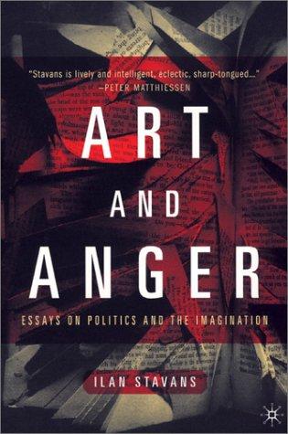 Ilan Stavans: Art and anger (2001, Palgrave)