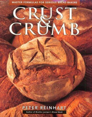 Peter Reinhart: Crust & Crumb (1998)