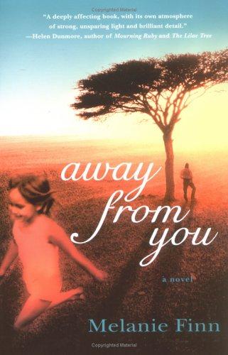 Melanie Finn: Away from you (2005, St. Martin's Griffin)