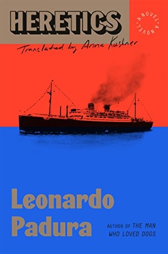 Leonardo Padura Fuentes, Anna Kushner: Heretics (EBook, 2017, Farrar, Straus and Giroux)
