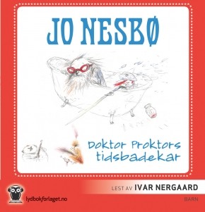 Jo Nesbø: Doktor Proktors tidsbadekar (Norwegian language, 2008, Aschehoug)