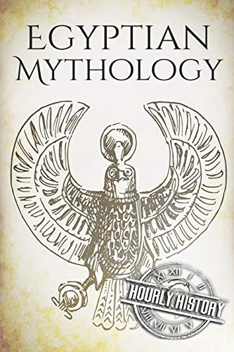 Hourly History: Egyptian Mythology (Paperback, 2019, Independently published)
