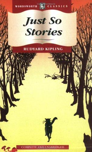 Rudyard Kipling: Just So Stories (Wordsworth Collection) (Wordsworth Collection) (Paperback, 1998, NTC/Contemporary Publishing Company)
