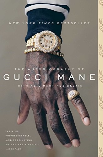 Gucci Mane, Neil Martinez-Belkin: The Autobiography of Gucci Mane (Paperback, 2018, Simon & Schuster)