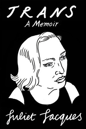 Juliet Jacques: Trans (2015, Verso)