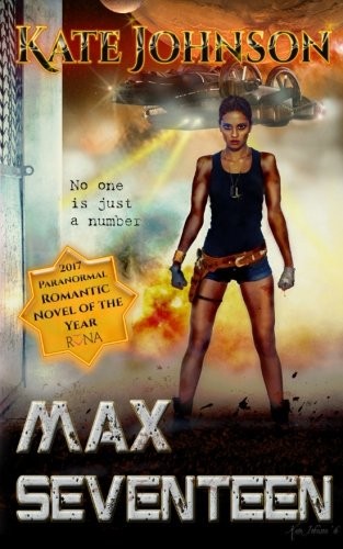 Kate Johnson: Max Seventeen (2016, CreateSpace Independent Publishing Platform)