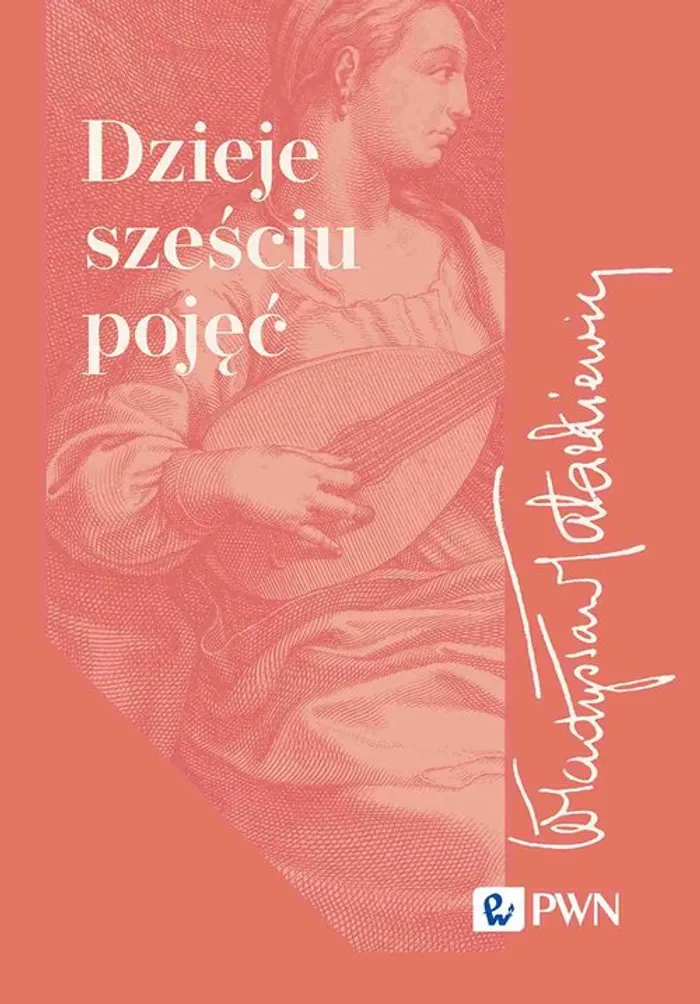 Władysław Tatarkiewicz: Dzieje sześciu pojęć (Hardcover, Polish language, 2025, Wydawnictwo Naukowe PWN)