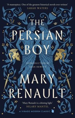 Tom Holland, Mary Renault: Persian Boy : A Novel of Alexander the Great (2024, Little, Brown Book Group Limited)